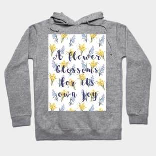 Oscar Wilde - A flower blossoms for its own joy Hoodie